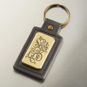 Be Still And Know That I Am God Keychain