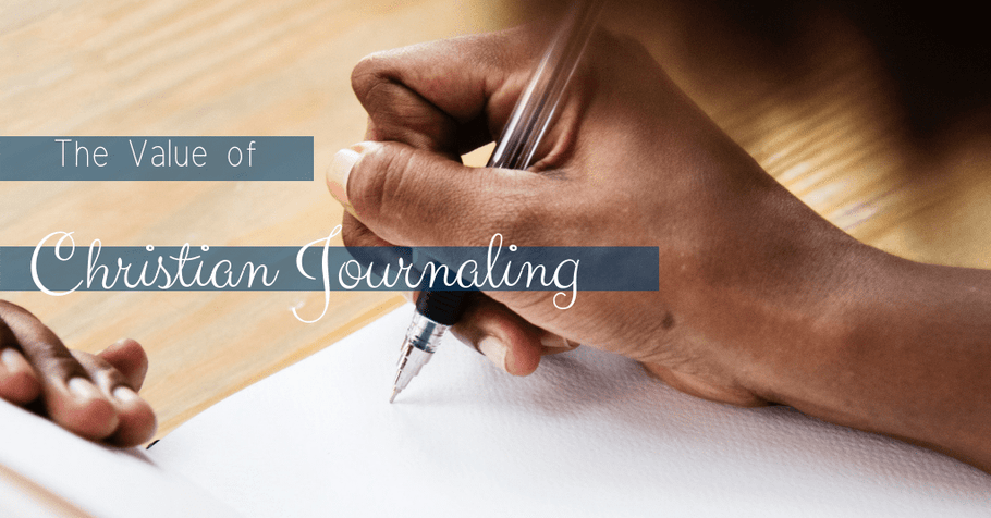 The Value of Christian Journaling