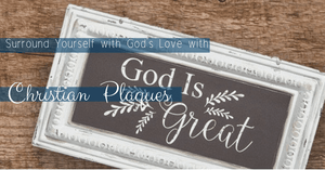 Christian Plaques Surround Us with God’s Love