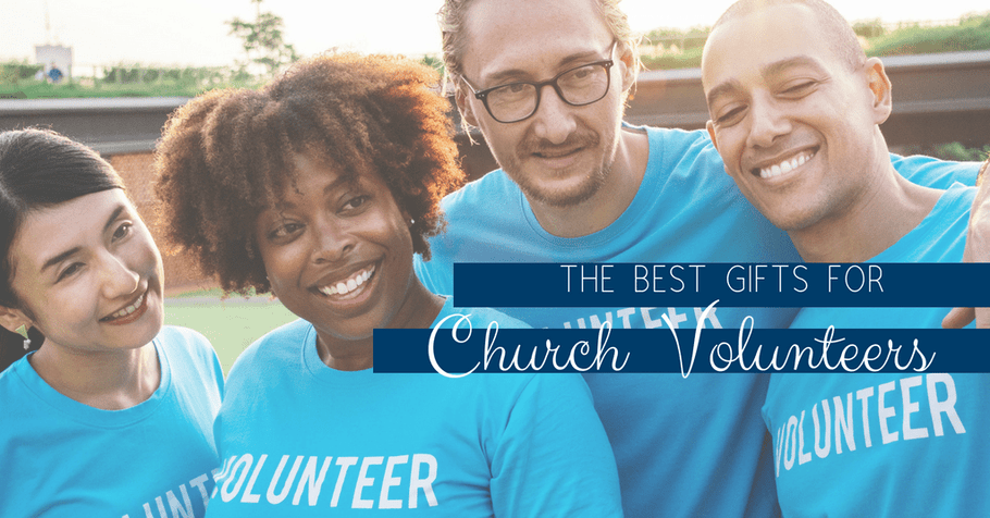 The Best Gifts for Church Volunteers