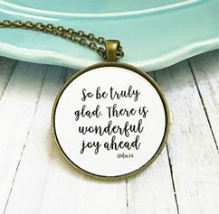 Be Truly Glad 1 Peter 1:6 Necklace