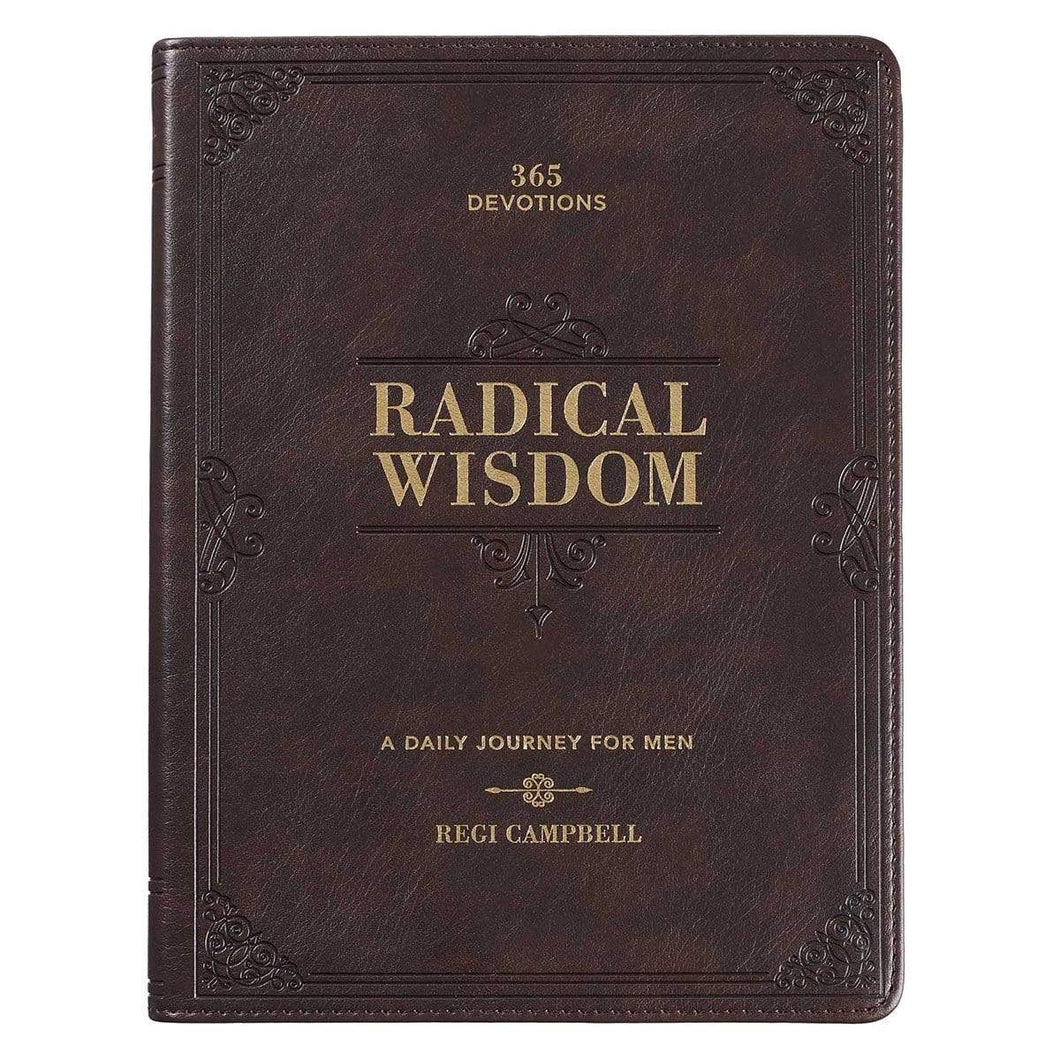 Radical Wisdom Daily Devotional For Men